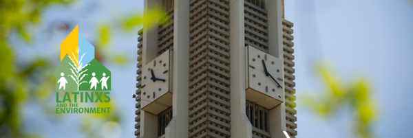 UCR bell tower with Latinx & the Environment logo